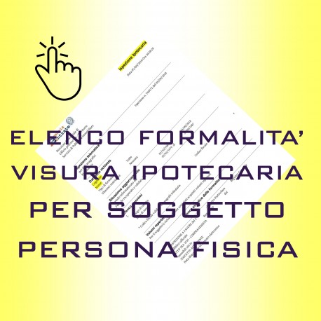 VISURA IPOTECARIA PER SOGGETTO - PERSONA FISICA